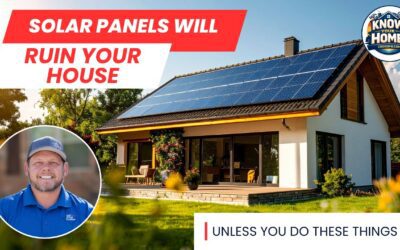Why Solar Panels Will Ruin Your Home | Know Your Home Podcast – Episode 004